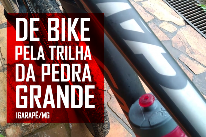Vídeo - De Bike pela Trilha da Pedra Grande